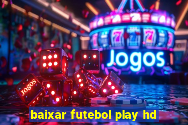 baixar futebol play hd